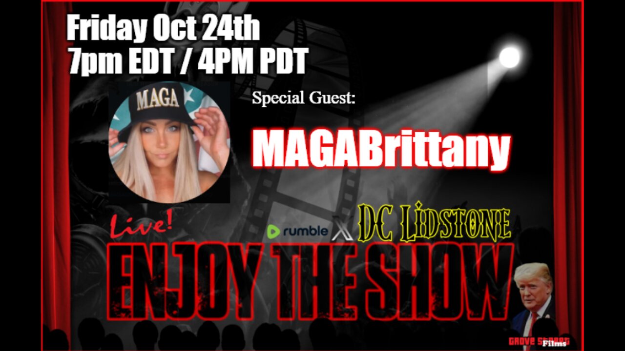 Enjoy The Show - Episode 42 w/ Special Guest MAGABrittany
