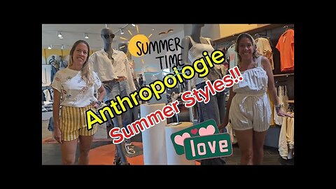 Anthropologie Summer Styles Are In! Let’s Shop!!