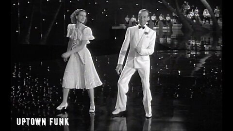 UPTOWN FUNK Gene Kelly, Fred Astaire and Ginger Rogers 💃💃