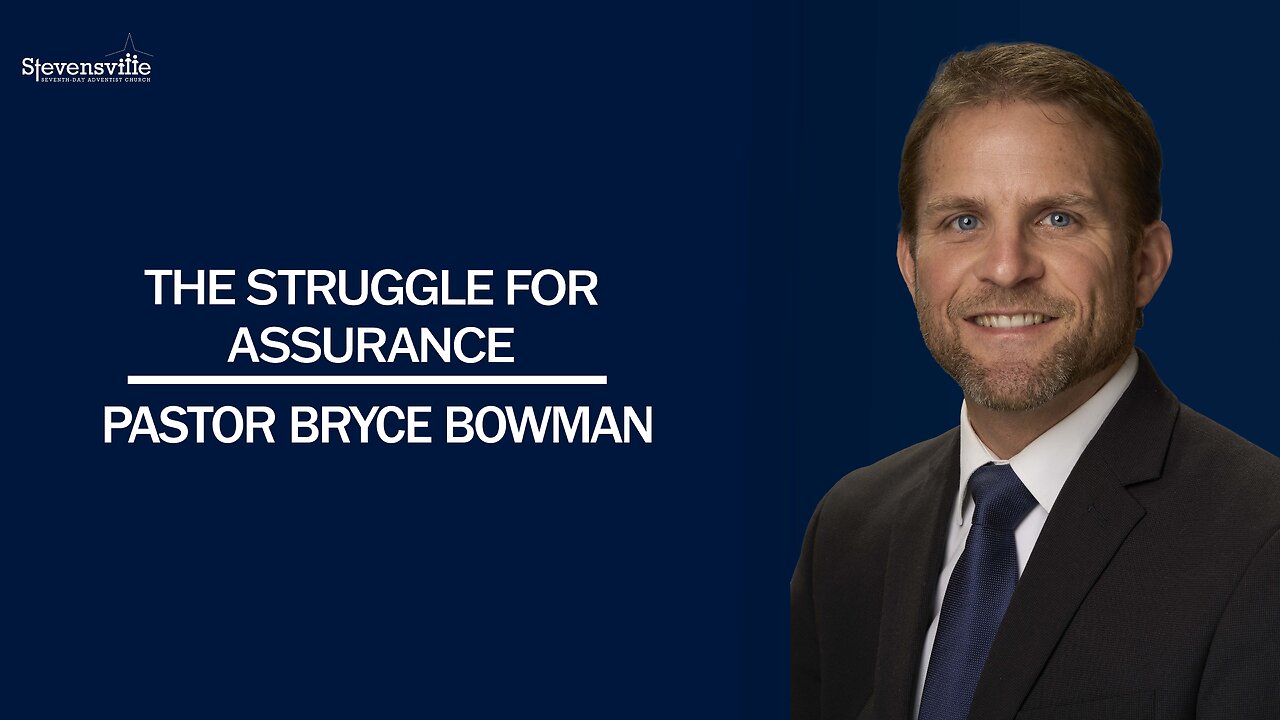 The Struggle For Assurance | Pastor Bryce Bowman