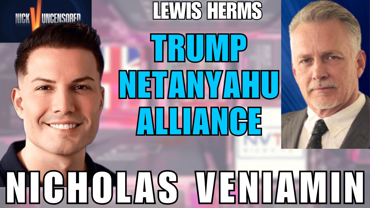 Truths You’re Not Supposed to Hear – Trump, Netanyahu, Hitler w/ Lewis Herms & Nicholas Veniamin
