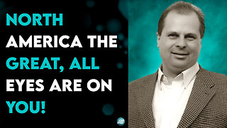 North America The Great, All Eyes Are On You! - Barry Wunsch