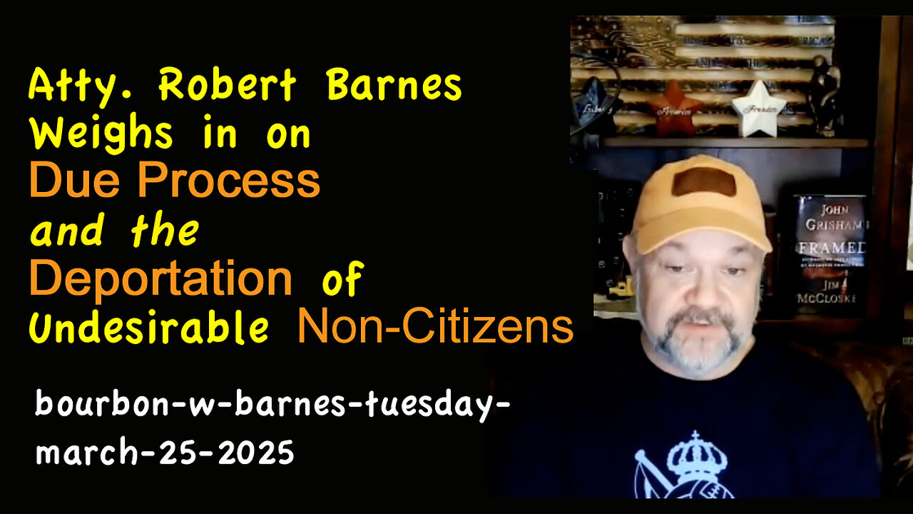 Atty. Robert Barnes Weighs in on Due Process and the Deportation of Undesirable Non-Citizens