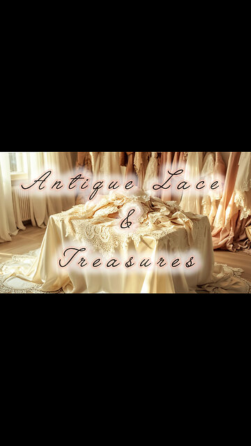 ✨Antique Laces & Treasures✨