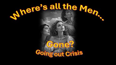 Where’s all the Men Gone? The Going out Crisis? Special Report