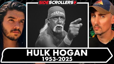 RIP Hulk Hogan + Payment Processor CENSORSHIP Has Officially Begun + More | Side Scrollers