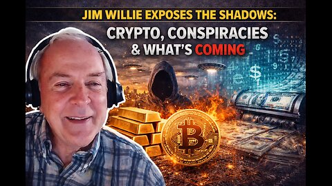 Jim Willie Exposes the Shadows: Crypto, Conspiracies & What’s Coming