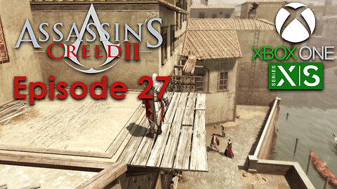 Assassin's Creed 2 Xbox One/Series X Gameplay Episode 27 - See You There