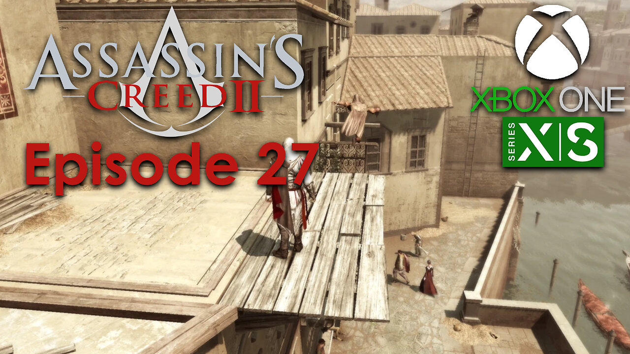 Assassin's Creed 2 Xbox One/Series X Gameplay Episode 27 - See You There