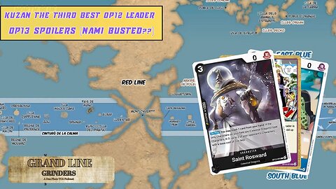 OP13 Spoilers | Discussion of OP12 Kuzan | Grand Line Grinders Podcast #12