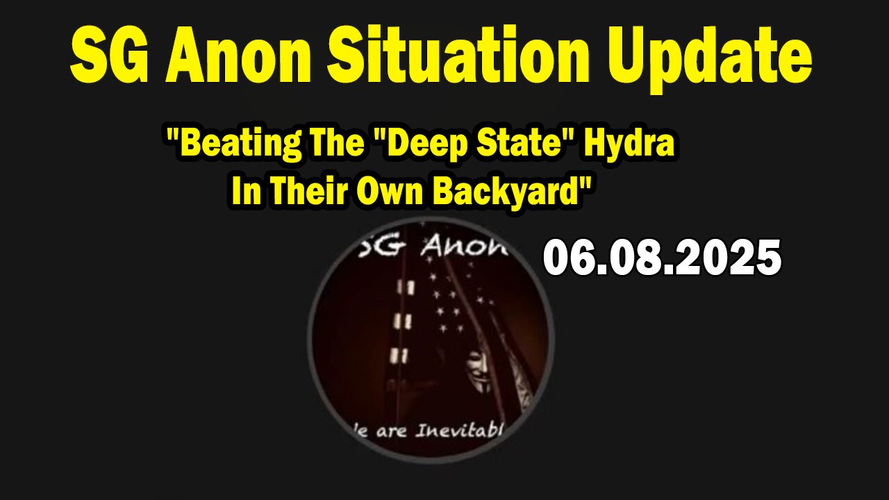 SG Anon & Kevin Hoyt Situation Update June 8: "Beating The "Deep State" Hydra In Their Own Backyard"