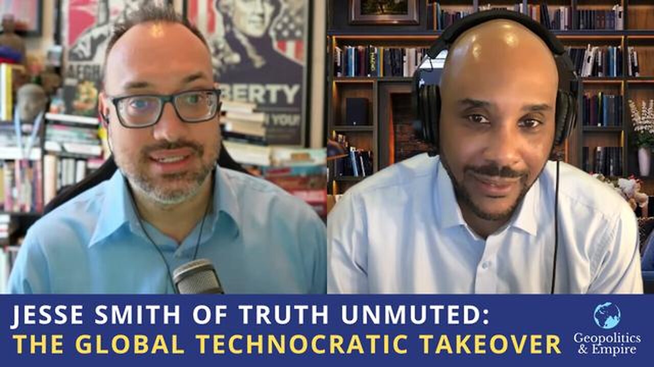 The Global Technocratic Takeover. Geopolitics & Empire Jesse Smith 4-26-2025