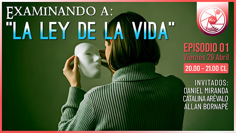 Examinando: "La ley de la Vida" - EP01