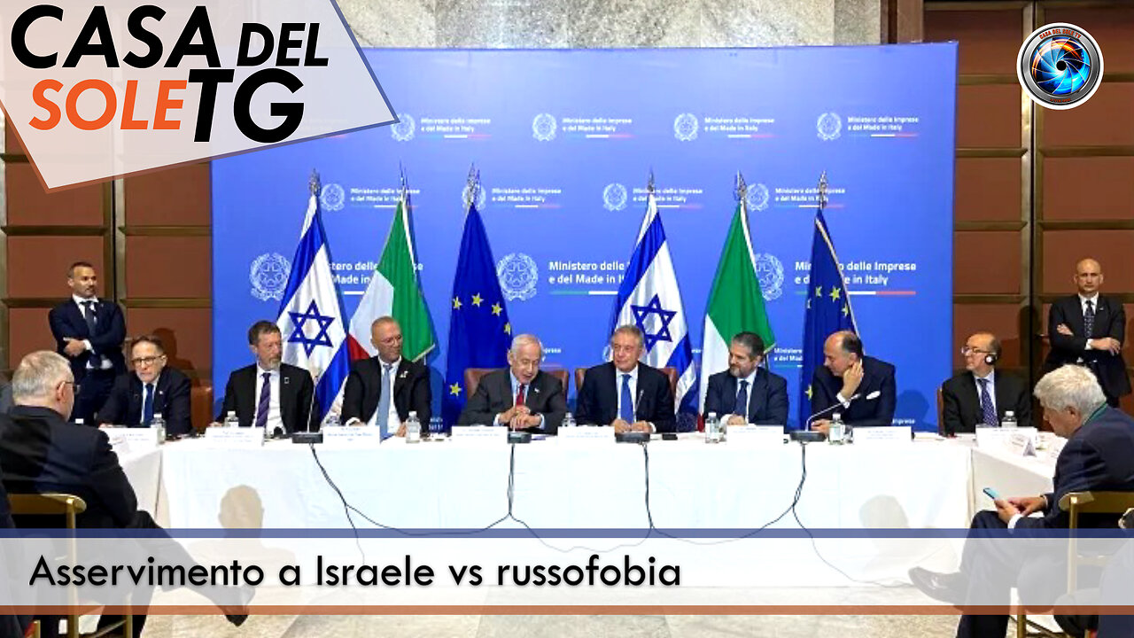 CasaDelSoleTG 22.05.25 - Asservimento a Israele vs russofobia