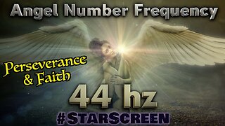 🔊 44 hz🌟Angel Number - Perseverance & Faith