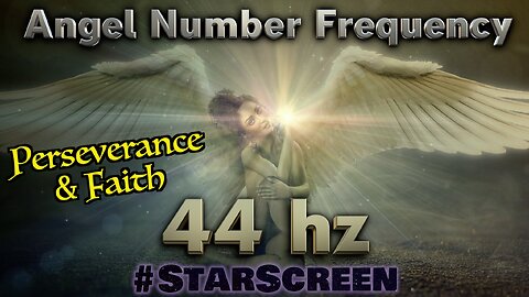 🔊 44 hz🌟Angel Number - Perseverance & Faith