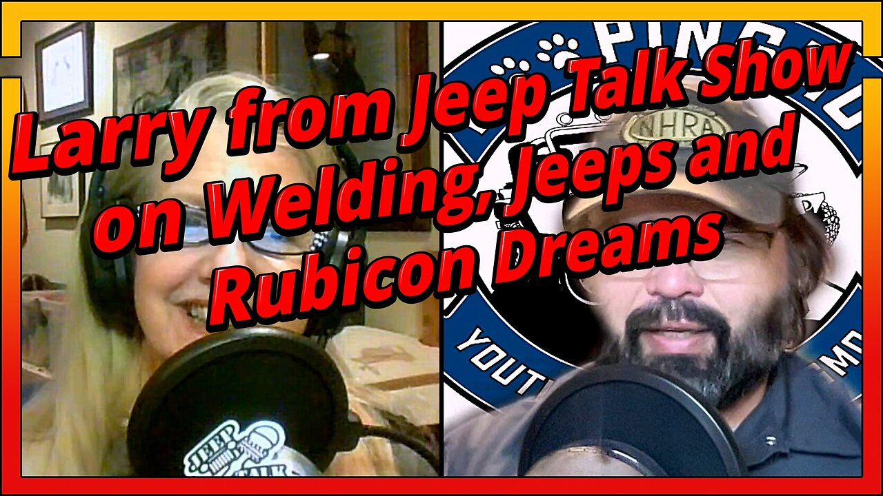 Back Catalog: Chic Chat: Larry from Jeep Talk Show on Welding, Jeeps and Rubicon Dreams