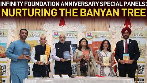 Infinity Foundation Anniversary Special Panels: Nurturing the Banyan Tree