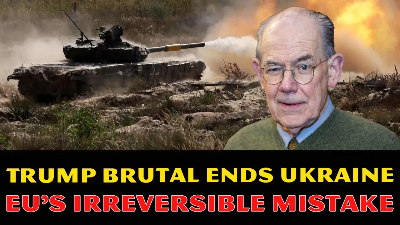 John Mearsheimer: Trump Ends Ukraine War, EU Blunders as Putin Launches Decisive Strike