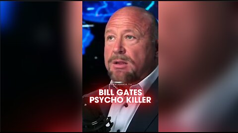 Alex Jones: Bill Gates Told You He's a Psychotic Killer - 5/30/25