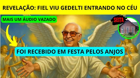 Visão Maranata: Gedelti FLAGRADO Entrando No Céu E Anjos O Recebiam Em Festa Morte Gedelti EP 256