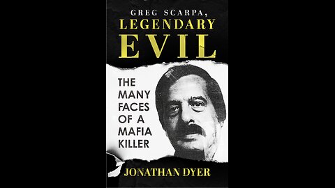 Greg Scarpa, Legendary Evil: The Many Faces of a Mafia Killer with Author Johnathan Dyer.