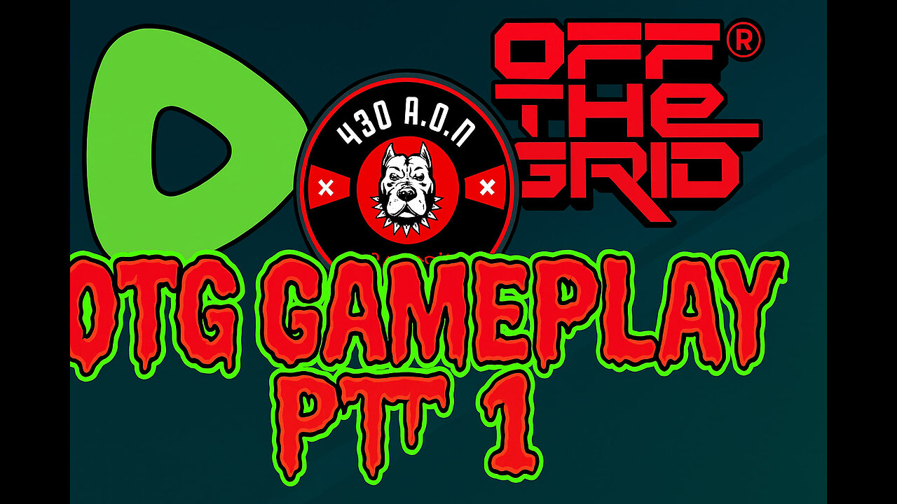 OTG (Off The Grid) GAMEPLAY PT 1