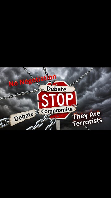 Stop Negotiating with the Ridiculous – They Are Terrorists, Period