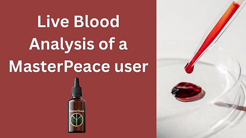 Live Blood Analysis of a MasterPeace user
