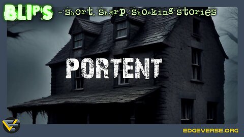 Portent - Free Independent Publisher presents a free short story - Horror, fantasy, mystery, drama