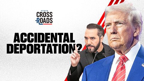 Trump and Bukele Clarify Circumstances Around Accidental Deportation | Trailer | Crossroads
