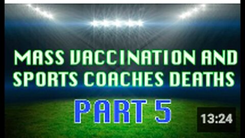 "Part 5: Mass Vaccination Impact on Sports Coach Victims"