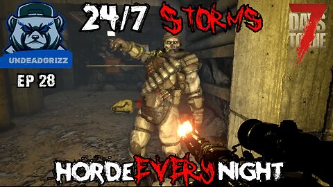 7 Days to Die 24/7 Storms + Horde Every Night | Ep28 – CORREA ROCKWORX!