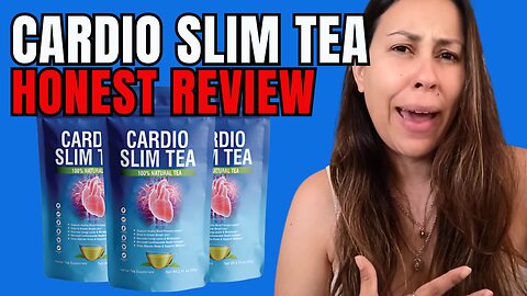 CARDIO SLIM TEA REVIEWS - (⚠️SCAM OR LEGIT??❌) Cardio Slim Tea Review - Cardio Slim Tea Benefits