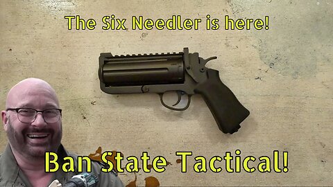 Six Needler first look! (Ban State Tactical)