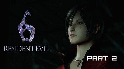 Resident Evil 6 Ada - Part 2 (No commentary)