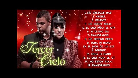 Tercer Cielo - Sus Mejores Canciones Mix Nuevo Album Exitos - Alabanza Musica Cristiana.