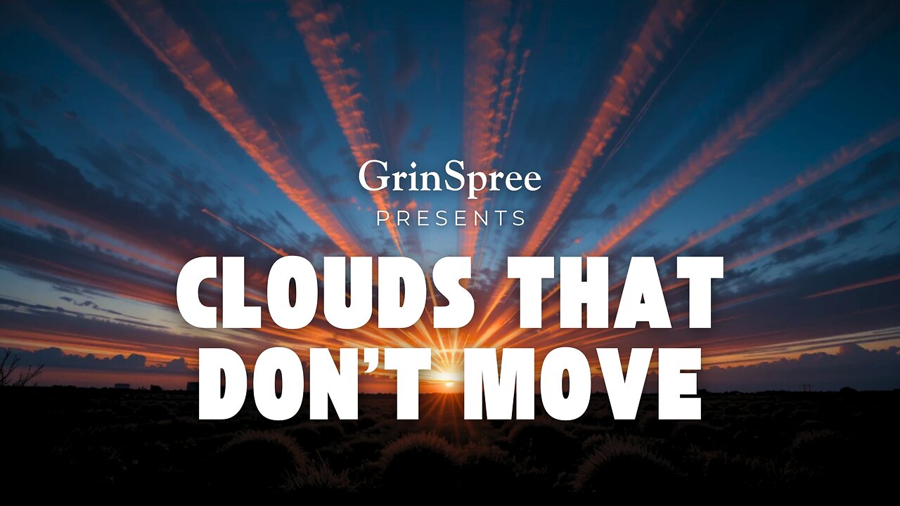 Clouds That Don't Move | Geoengineering Revealed | AWAKEN Song #3