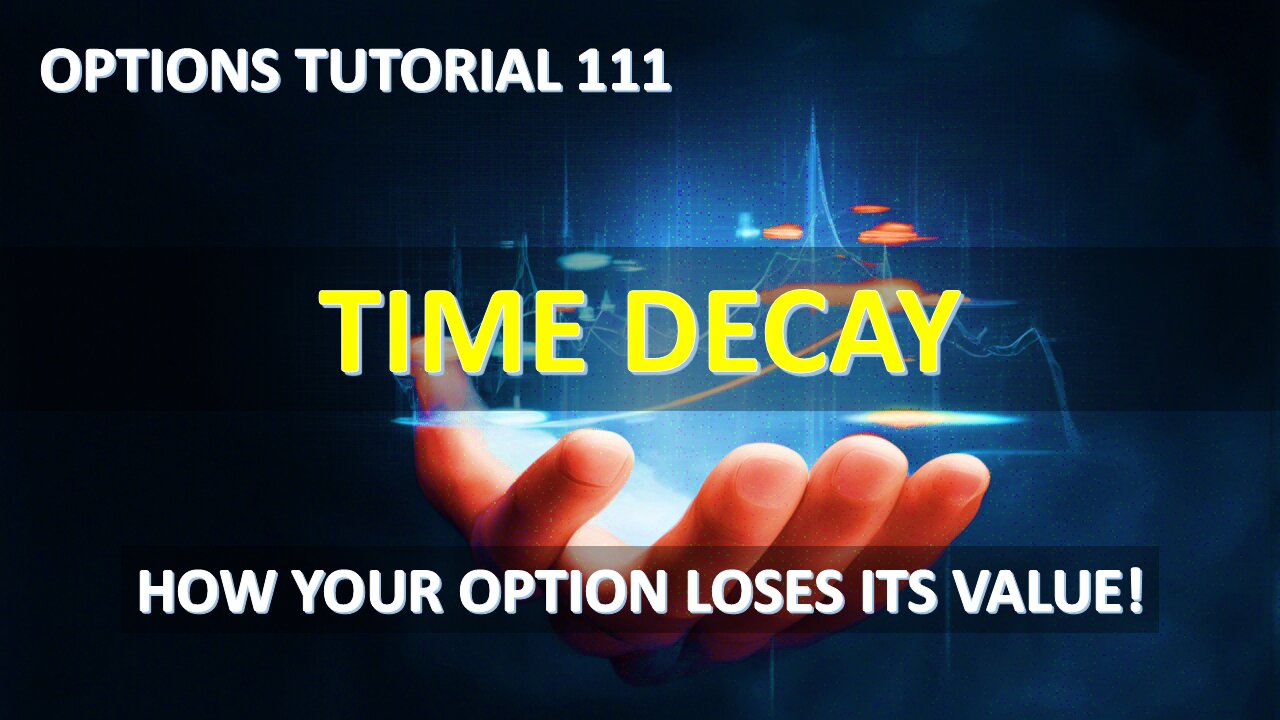 Options Tutorial 111 - Time Decay