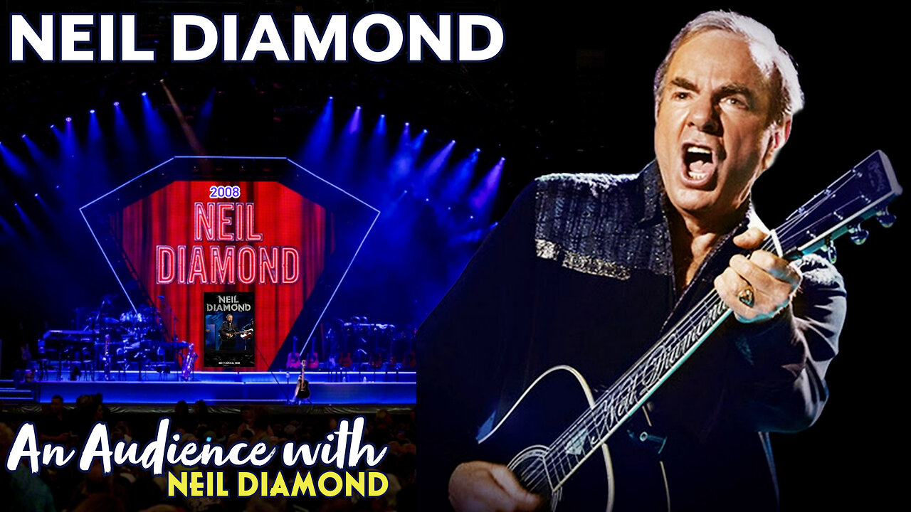Neil Diamond LIVE - An Audience with Neil Diamond (BBC - 2008)