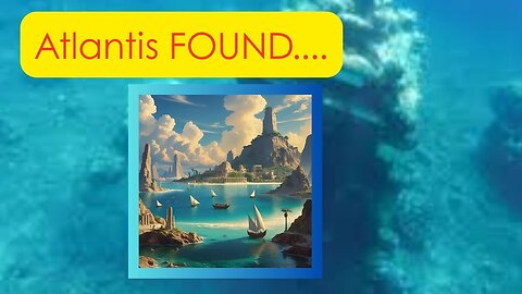 Atlantis Found?!!!