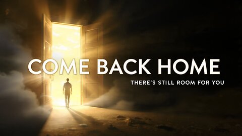 Come Back Home — There Is Still a Place for You | Live Worship