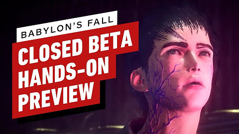 Babylon's Fall - The First Preview