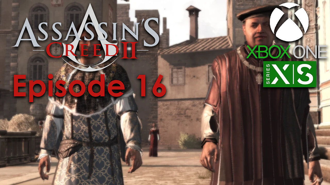 Assassin's Creed 2 Xbox One/Series X Gameplay Episode 16 - Judge, Jury, Executioner