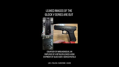 GLOCK V SERIES PHOTOS LEAKED!