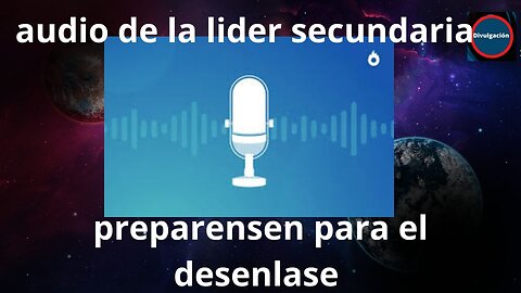 preparense para este desenlace audio de la lider secundaria