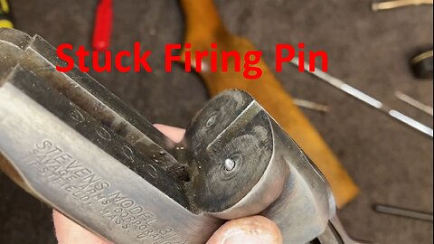 Stevens 311A Firing Pin Problems