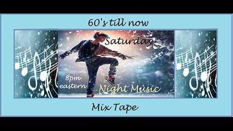Saturday Night Music ~ Mix Tape ~ #73