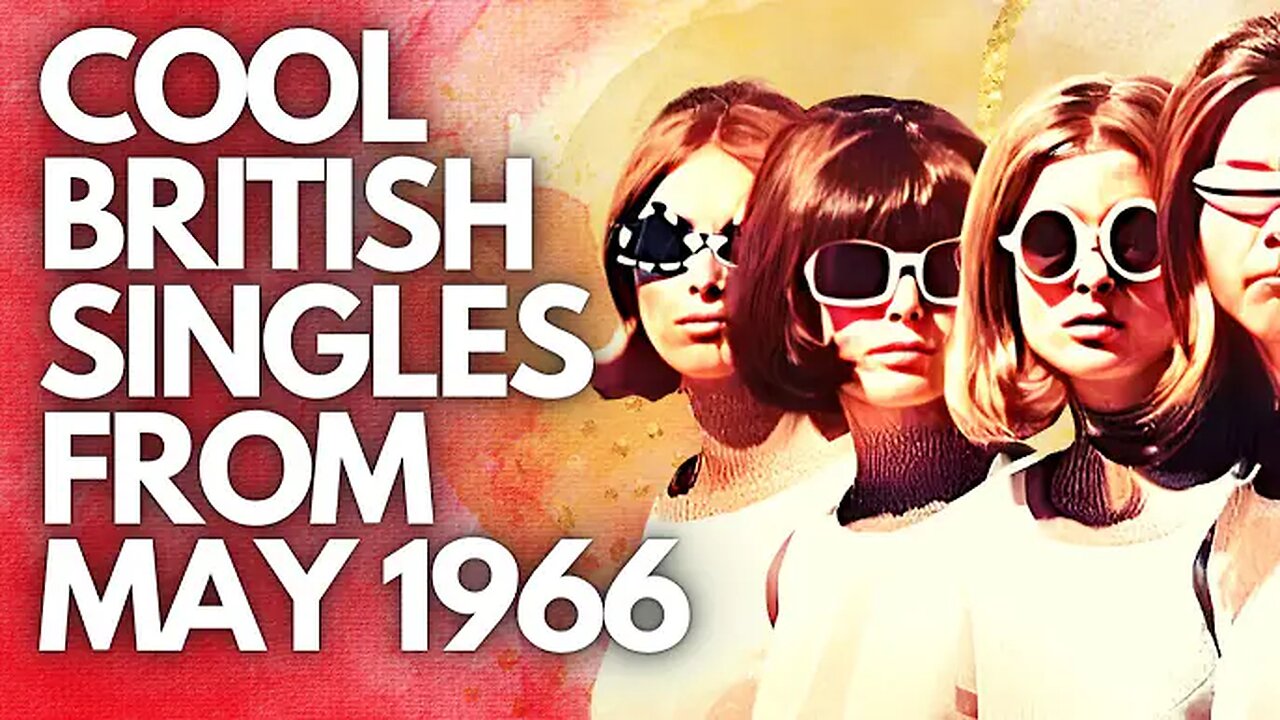 "Cool British Singles Released in May 1966 ☆ Yesterday's Papers"