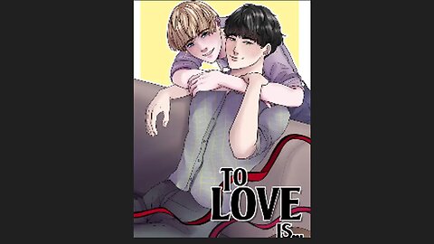 To Love is Episode 1